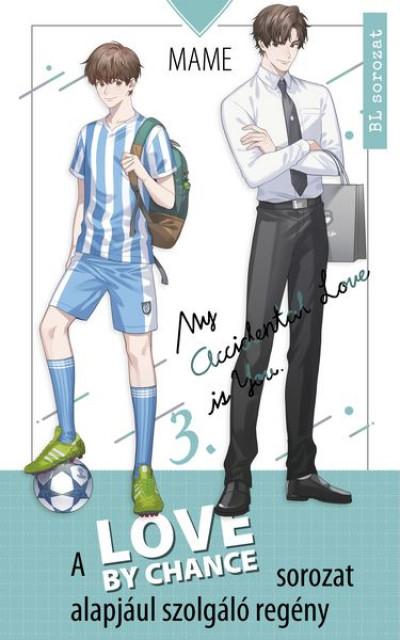 Love By Chance - My Accidental Love is You 3.