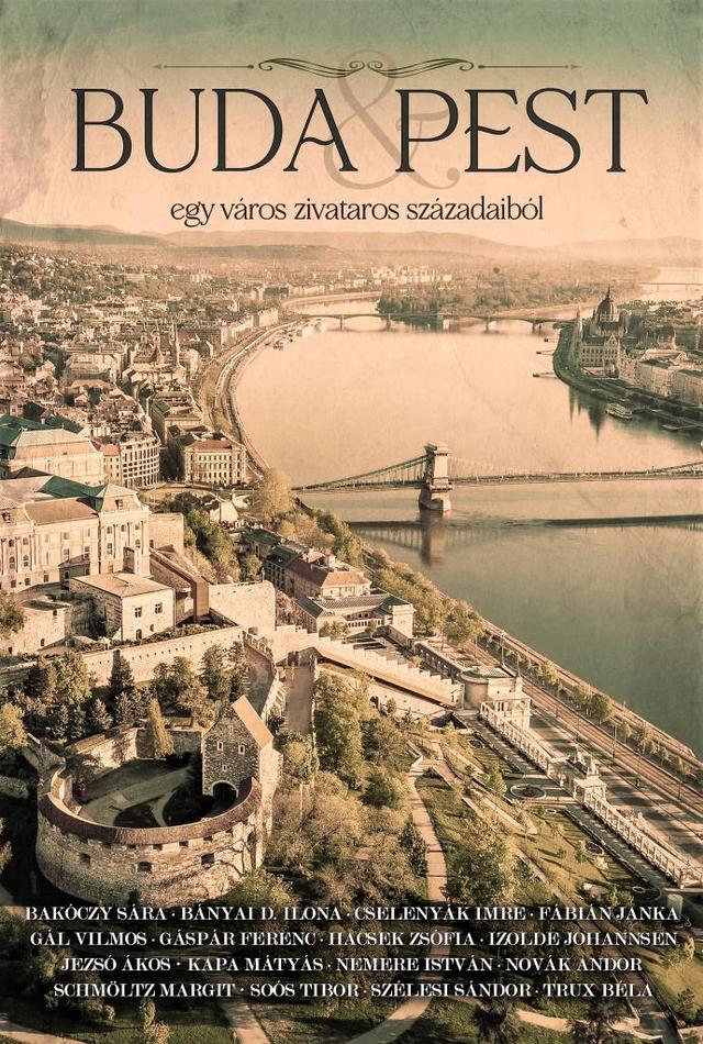 Buda &amp; Pest - egy város zivataros századaiból