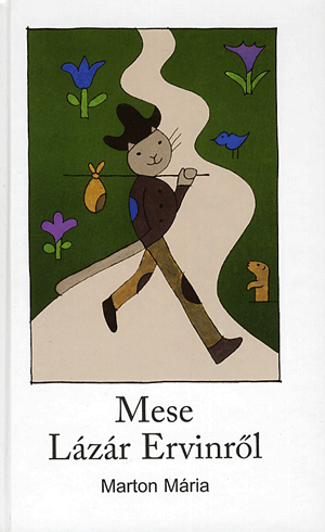 Mese Lázár Ervinről