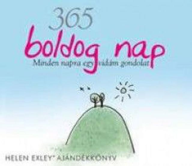 365 boldog nap - Minden napra egy vidám gondolat