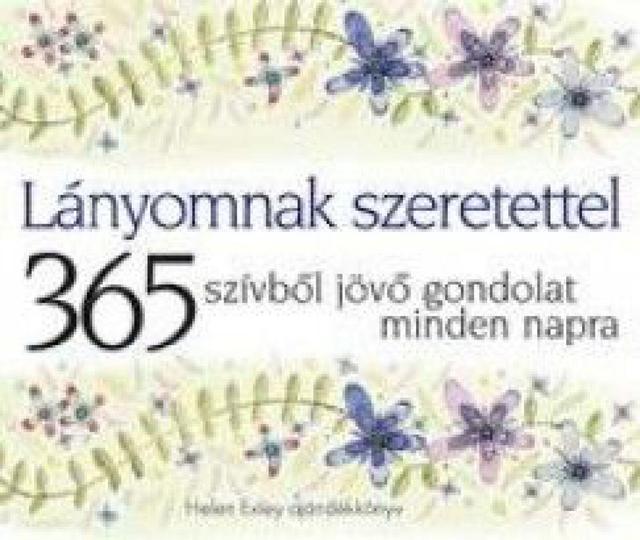 Lányomnak szeretettel - 365 szívből jövő gondolat minden napra