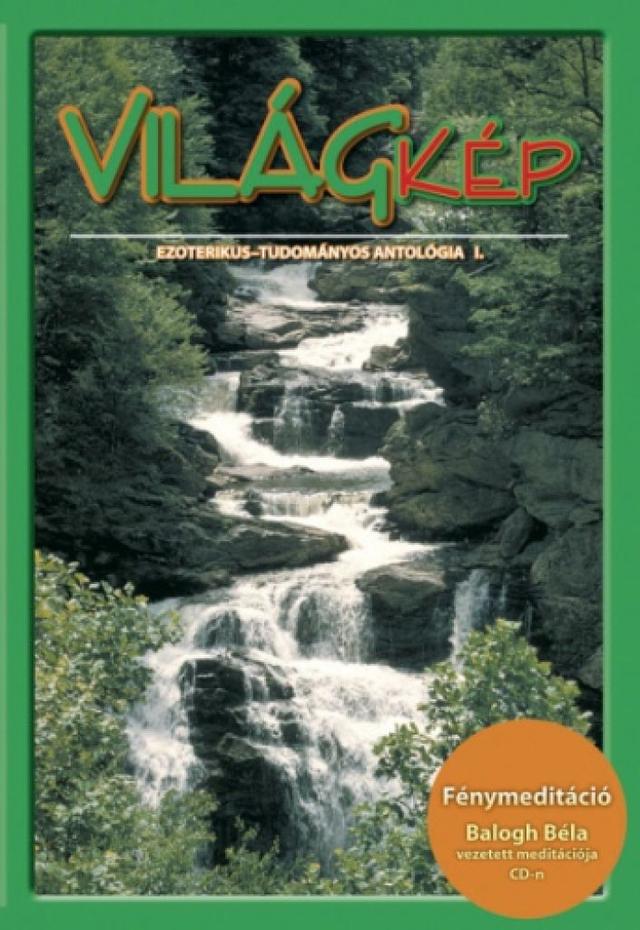 Világkép - Ezoterikus-tudományos antológia I.