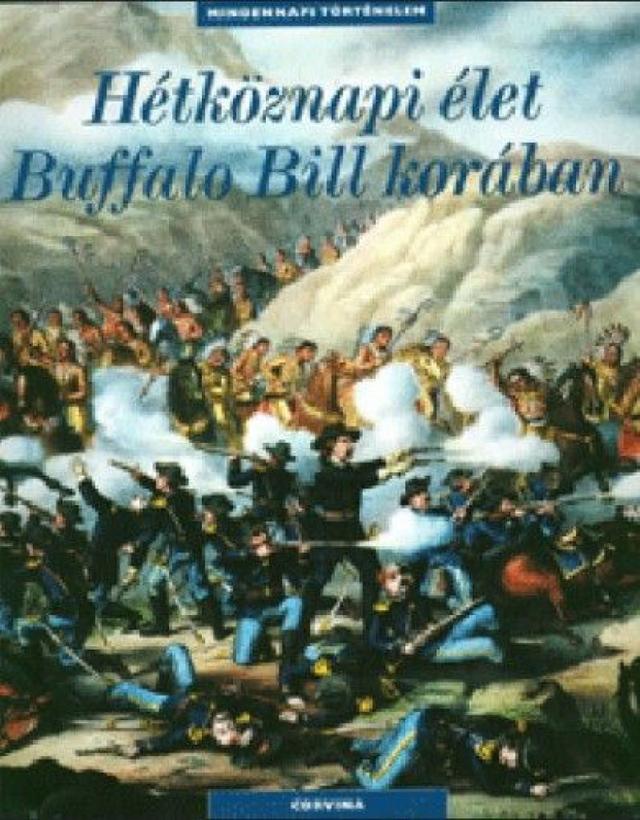 Hétköznapi élet Buffalo Bill korában