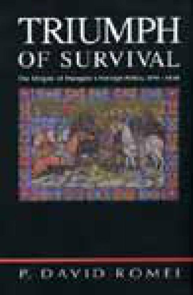 Triumph of Survival - The Origins of Hungarys Foreign Policy, 890-1038