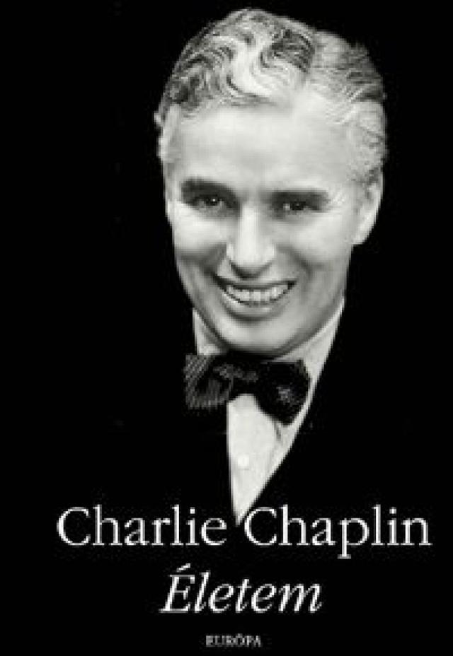 Charlie Chaplin - Életem
