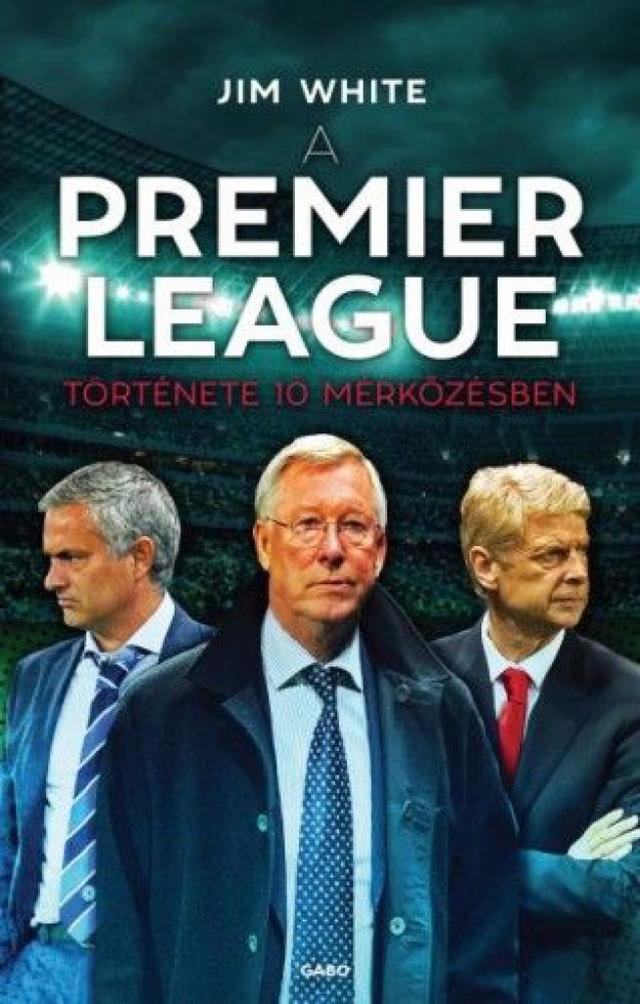 Premier League története 10 mérkőzésben