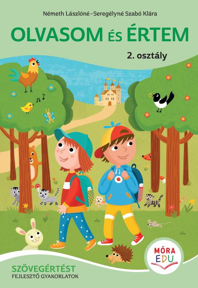 Olvasom és értem - Szövegértést fejlesztő gyakorlatok 2. osztály