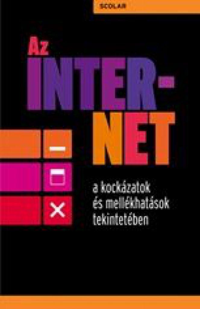 Az internet a kockázatok és mellékhatások tekintetében