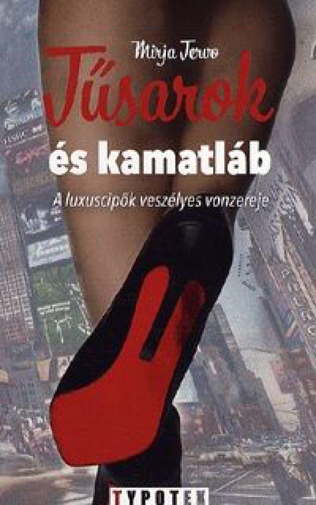 Tűsarok és kamatláb - A luxuscipők veszélyes vonzereje