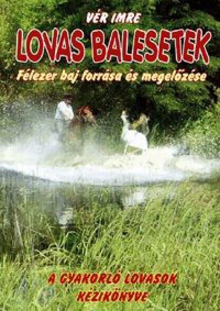Lovas balesetek - Félezer baj forrása és megelőzése