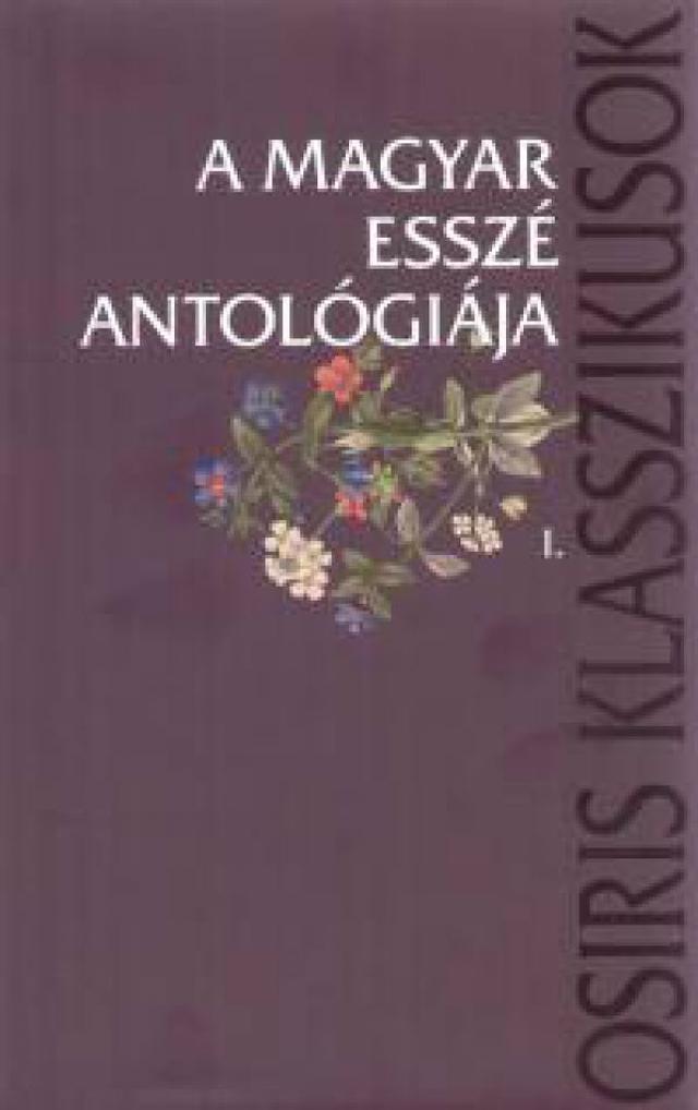A magyar esszé antológiája I-II.